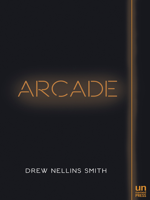 Title details for Arcade by Drew Nellins Smith - Available